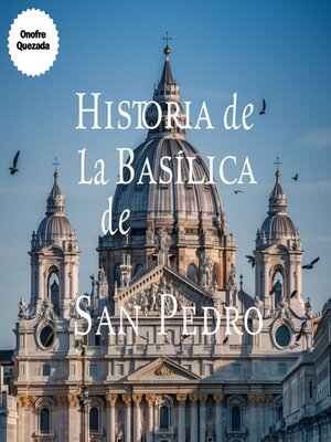 cover image of Historia De La Basílica de San Pedro